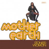Purchase Mother Earth - Stoned Woman
