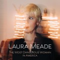 Buy Laura Meade - The Most Dangerous Woman In America Mp3 Download