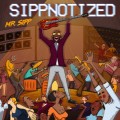 Buy Mr. Sipp - Sippnotized Mp3 Download