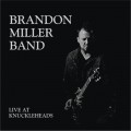 Buy Brandon Miller Band - Live At Knuckleheads Mp3 Download