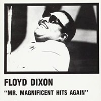 Purchase Floyd Dixon - Mr. Magnificent Hits Again
