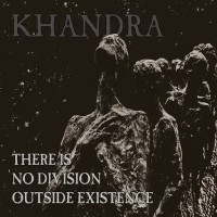 Purchase Khandra - There Is No Division Outside Existence