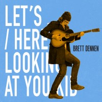 Purchase Brett Dennen - Let's.../Here's Looking At You Kid