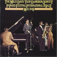Purchase The Miles Davis Tadd Dameron Quintet - In Paris Festival International De Jazz - May 1949 (Vinyl)