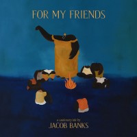 Purchase Jacob Banks - For My Friends