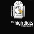 Buy The High Dials - Fields In Glass (EP) Mp3 Download