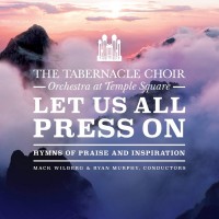 Purchase The Tabernacle Choir At Temple Square - Let Us All Press On