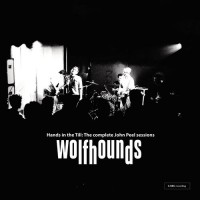 Purchase The Wolfhounds - Hands In The Till: The Complete John Peel Sessions