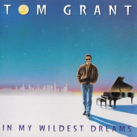Purchase Tom Grant - In My Wildest Dreams
