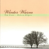 Purchase Tom Grant - Winter Warm (With Rebecca Kilgore)
