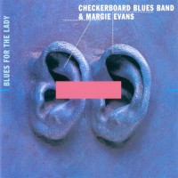 Purchase Checkerboard Blues Band - Blues For The Lady (With Margie Evans)