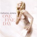 Buy Katherine Jenkins - One Fine Day Mp3 Download