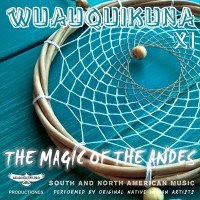 Purchase Wuauquikuna - XI Magic Of The Andes