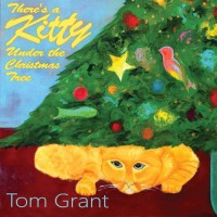 Purchase Tom Grant - There's A Kitty Under The Christmas Tree