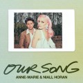 Buy Anne-Marie - Our Song (With Nial Horan) (CDS) Mp3 Download