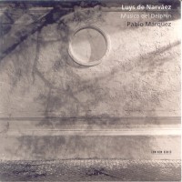 Purchase Luys De Narváez & Pablo Márquez - Musica Del Delphin