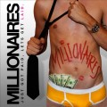 Buy Millionaires - Just Got Paid, Let's Get Laid Mp3 Download