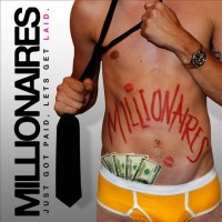 Purchase Millionaires - Just Got Paid, Let's Get Laid
