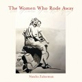 Buy Natalia Zukerman - The Women Who Rode Away (Deluxe Version) Mp3 Download