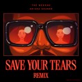 Buy The Weeknd & Ariana Grande - Save Your Tears (Remix With Ariana Grande) Mp3 Download