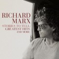 Buy Richard Marx - Stories To Tell: Greatest Hits And More CD1 Mp3 Download