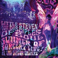 Purchase Little Steven & The Disciples of Soul - Summer Of Sorcery Live! At The Beacon Theatre CD1