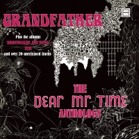 Purchase Dear Mr Time - Grandfather: The Dear Mr Time Anthology (Expanded Edition) CD1