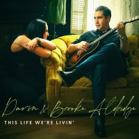 Purchase Darin & Brooke Aldridge - This Life We're Livin'