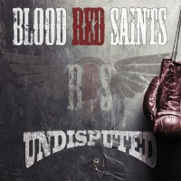 Purchase Blood Red Saints - Undisputed