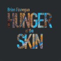 Buy Brian Finnegan - Hunger Of The Skin Mp3 Download
