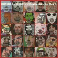 Purchase Oxendale & Shephard - Put Your Money Where Your Mouth Is (Vinyl)