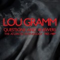 Buy Lou Gramm - Questions And Answers: The Atlantic Anthology 1987-1989 CD2 Mp3 Download