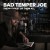 Buy Bad Temper Joe - The Maddest Of Them All CD1 Mp3 Download