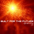 Buy Built For The Future - Gravity (EP) Mp3 Download