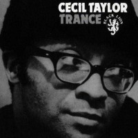 Purchase Cecil Taylor - Trance