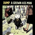 Buy Dump - A Grown-Ass Man Mp3 Download