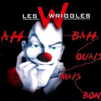 Purchase Les Wriggles - Ah Bah Ouais Mais Bon