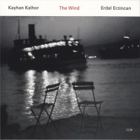 Purchase Kayhan Kalhor - The Wind (With Erdal Erzincan)