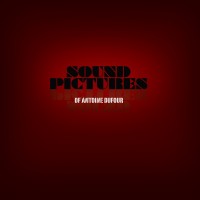 Purchase Antoine Dufour - Sound Pictures