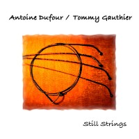 Purchase Antoine Dufour - Still Strings (With Tommy Gauthier)
