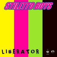 Purchase Stiletto Boys - Liberator