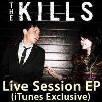 Purchase The Kills - Live Session (iTunes Exclusive) (EP)