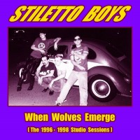 Purchase Stiletto Boys - When Wolves Emerge