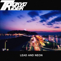 Purchase Tokyo Rider - Lead And Neon (EP)