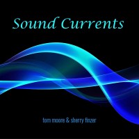 Purchase Tom Moore & Sherry Finzer - Sound Currents
