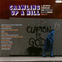 Purchase VA - Crawling Up A Hill - A Journey Through The British Blues Boom 1966-71 CD1