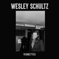 Purchase Wesley Schultz - Vignettes