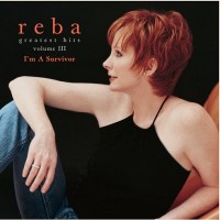 Purchase Reba Mcentire - Greatest Hits Vol. 3 - I'm A Survivor
