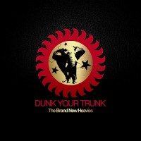 Purchase The Brand New Heavies - Dunk Your Trunk