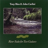 Purchase Tony Rice & John Carlini - River Suite For Two Guitars
